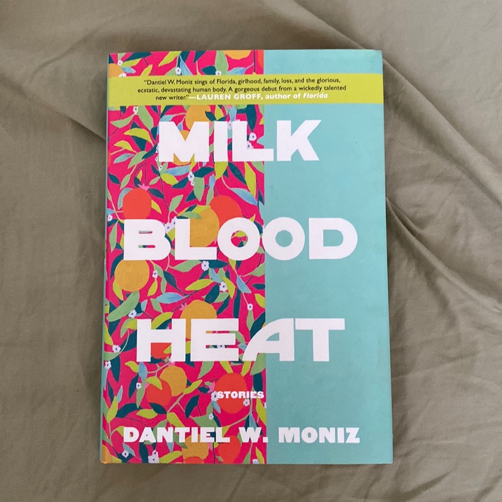 Milk, Blood, Heat by Dantiel W. Moniz